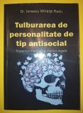 Dr. Ionescu Mihaita Radu - Tulburarea de personalitate de tip antisocial