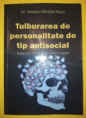 Dr. Ionescu Mihaita Radu - Tulburarea de personalitate de tip antisocial foto