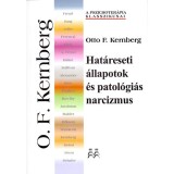 Hat&aacute;reseti &aacute;llapotok &eacute;s patol&oacute;gi&aacute;s narcizmus - Otto F. Kernberg