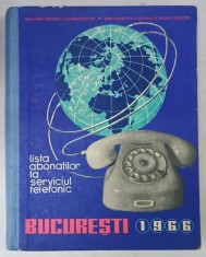 CARTE DE TELEFON CU LISTA ABONATILOR , MUNICPIUL BUCURESTI , 1966