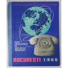 CARTE DE TELEFON CU LISTA ABONATILOR , MUNICPIUL BUCURESTI , 1966