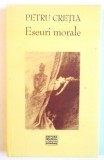 ESEURI MORALE - PETRU CRETIA