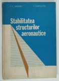 STABILITATEA STRUCTURILOR AERONAUTICE de G.V. VASILIEV si V. GIURGIUTIU , 1990 , DEDICATIE *