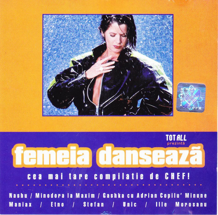 CD Manele: Femeia danseaza ( Nashu, Minodora, Gashka, Adi Minune, Morosanu,...)