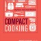 Compact Cooking: Big Flavor from Small Kitchens