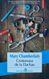 Cumpara ieftin Croitoreasa de la Dachau carte Mary Chamberlain 2015 Editura Polirom brosata 300 pagini limba romana
