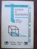 Teste de matematica pentru admiterea in liceu- Gh. A. Schneider, V. Schneider