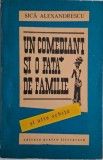 Un comediant si o fata de familie si alte schite &ndash; Sica Alexandrescu - Carte
