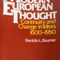 MODERN EUROPEAN THOUGHT. CONTINUITY AND CHANGE IN IDEAS, 1600-1950-FRANKLIN L. BAUMER