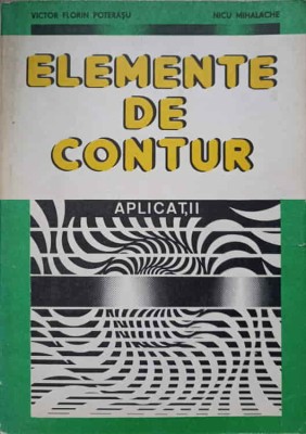 ELEMENTE DE CONTUR. APLICATII-VICTOR FLORIN POTERASU, NICU MIHALACHE-236494 foto