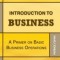 Introduction to Business: A Primer On Basic Business Operations