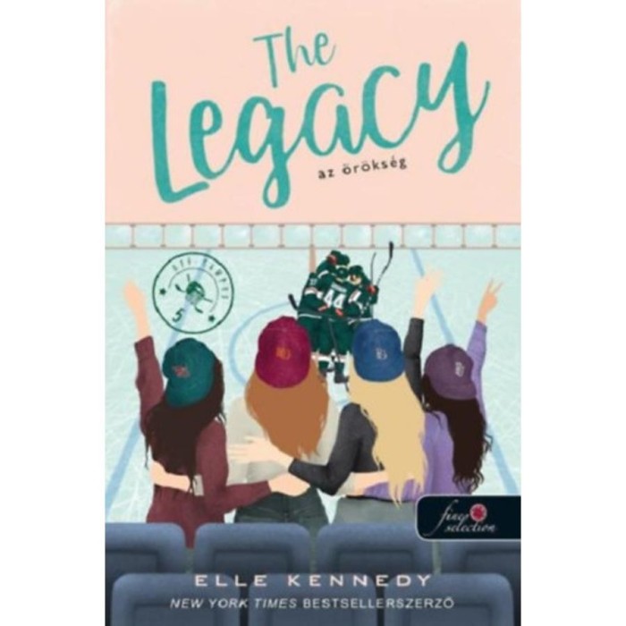 The Legacy - Az &ouml;r&ouml;ks&eacute;g - Off-Campus 5. - Elle Kennedy