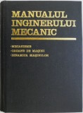 Cumpara ieftin Manualul inginerului mecanic. Mecanisme, organe de masini, dinamica masinilor