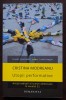 Cristina Modreanu - Utopii performative: artiști radicali ai scenei americane...