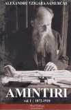 Amintiri Vol.1: 1872-1910 - Alexandru Tzigara-Samurcas