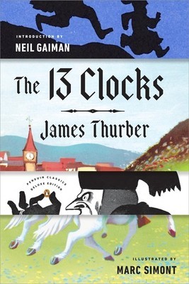 The 13 Clocks: (Penguin Classics Deluxe Edition) foto
