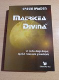 Gregg Braden - Matricea Divina