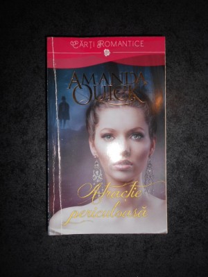 AMANDA QUICK - ATRACTIE PERICULOASA foto