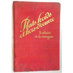 PLATS FROIDS ET HORS D&#039;OEUVRE. LE PLAISIR DE LA MENAGERE publie par MADAME F. NIETLISPACH, PARIS