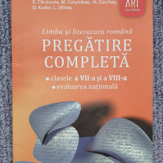 Limba si literatura romana. Pregatire completa clasele VII si VIII 2010, 360 pag