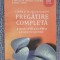 Limba si literatura romana. Pregatire completa clasele VII si VIII 2010, 360 pag
