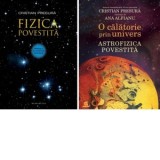 Pachet Cristian Presura : Fizica povestita + O calatorie prin univers. Astrofizica povestita - Cristian Presura