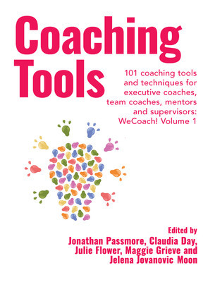 Coaching Tools: 101 Coaching Tools and Techniques for Executive Coaches, Team Coaches, Mentors and Supervisors: Volume 1 foto