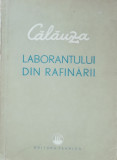 CALAUZA LABORANTULUI DIN RAFINARII - 1952, COPERTA PAPERBACK