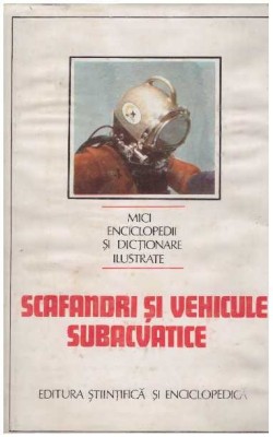 Dumitru Dinu, Constantin Vlad - Scafandri si vehicule subacvatice - 127204 foto