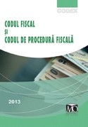 Codul fiscal si codul de procedura fiscala, editia a II-a - februarie 2013 foto