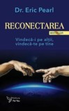 Cumpara ieftin Reconectarea. Vindeca-i pe altii, vindeca-te pe tine. Editia a III-a/Eric Pearl, For You
