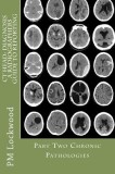 CT Head: Diagnosis a Radiographers Guide to Reporting Part 2 Chronic Pathologies: Part 2 Chronic Pathologies