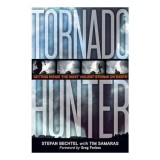 Cumpara ieftin Carte Tornado Hunter Meteorologie si Tornade Stefan Bechtel Tim Samaras National Geographic