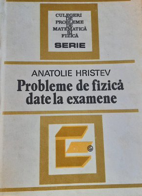 PROBLEME DE FIZICA DATE LA EXAMEN HRISTEV foto