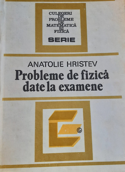 PROBLEME DE FIZICA DATE LA EXAMEN HRISTEV