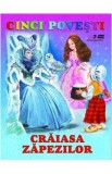 Cinci povesti. Craiasa Zapezilor