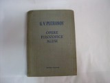 Opere Filozofice Alese - G.V. Plehanov, Editura Politica, Romana, Filosofie, 1958, 671 pagini
