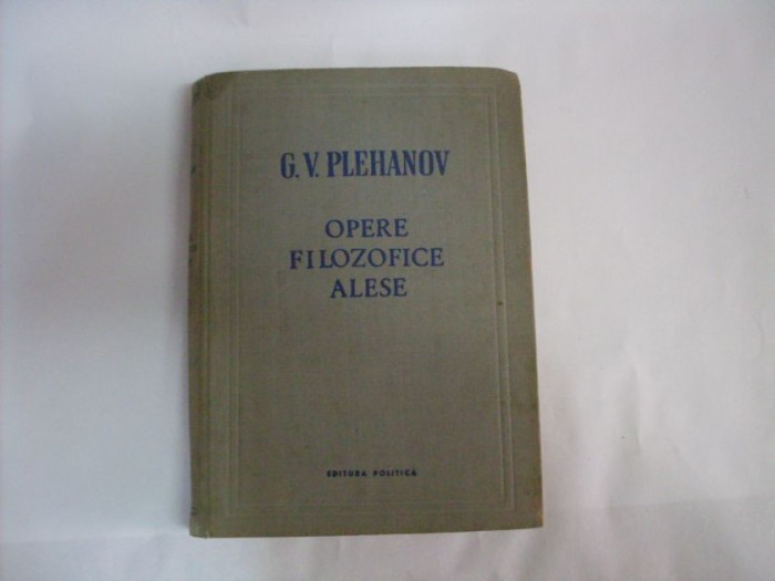 Opere Filozofice Alese - G. V. Plehanov , 20630