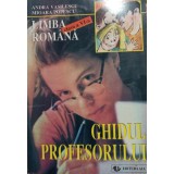 Andra Vasilescu - Limba romana clasa a VI-a - Ghidul profesorului (1998)