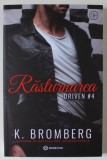 RASTURNAREA , DRIVEN #4 de K. BROMBERG , 2023