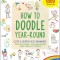 How to Doodle Year-Round: Cute &amp; Super Easy Drawings for Holidays, Celebrations and Special Events - With Over 1000 Drawings
