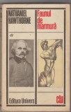 bnk ant Nathaniel Hawthorne - Faunul de marmura