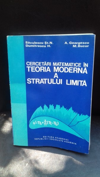 CERCETARI MATEMATICE IN TEORIA MODERNA A STRATULUI LIMITA - SAVULESCU ST.N.