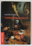 CREMATORIUL DE SUFLETE de VALERIU STANCU , 2001
