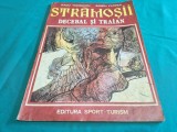 STRĂMOȘII * DECEBAL ȘI TRAIAN * RADU THEODORU, SANDU FLOREA * 1981 * 4 4 1