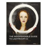 The Indispensable Guide to Lightroom CC