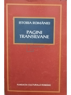 Dan Berindei - Istoria Romaniei - Pagini Transilvane (editia 1994) foto