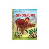 My Little Golden Book about Dinosaurs