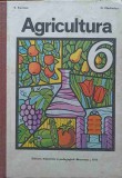 AGRICULTURA. MANUAL PENTRU CLASA A VI-A-E. KUNCSER, O. MACHEDON