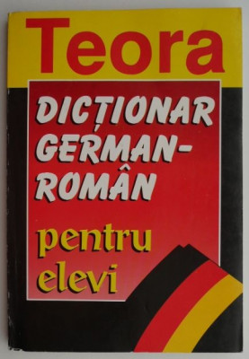 Dictionar german-roman pentru elevi &amp;ndash; E. Sireteanu, I. Tomeanu foto